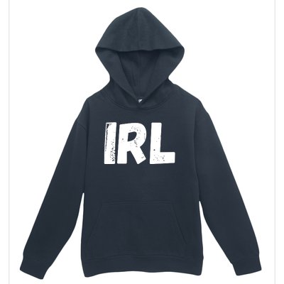 IRL In Real Life, Funny IRL Gaming, Funny IRL Urban Pullover Hoodie