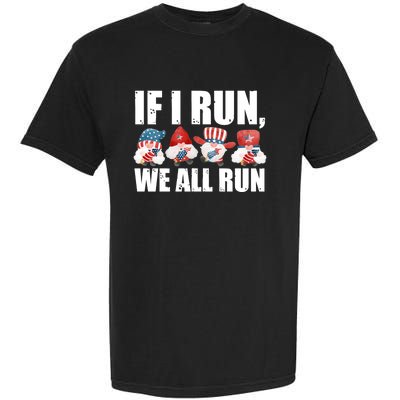 If I Run We All Run Fireworks Director Usa Gift Garment-Dyed Heavyweight T-Shirt