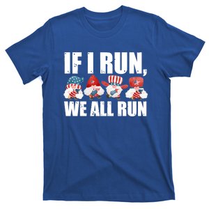 If I Run We All Run Fireworks Director Usa Gift T-Shirt