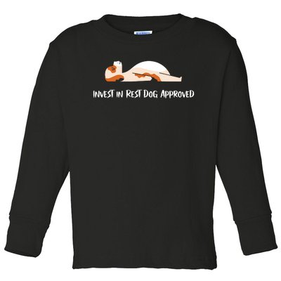 Invest In Rest Dog Approved Toddler Long Sleeve Shirt