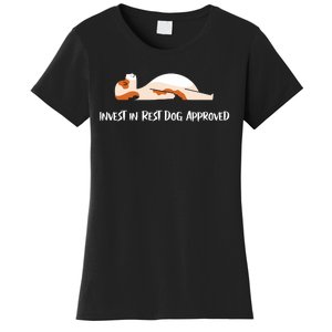 Invest In Rest Dog Approved Women's T-Shirt