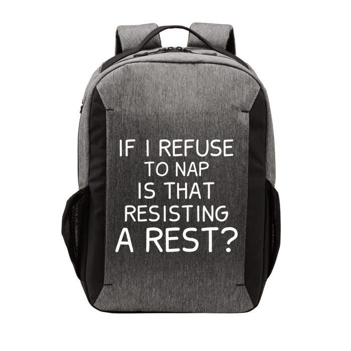 If I Refuse To Nap Is That Resisting A Rest Vector Backpack