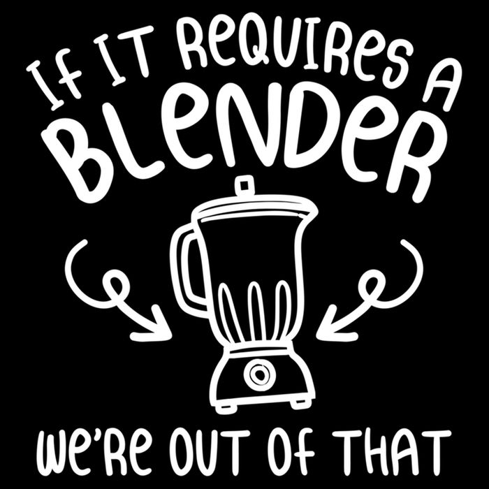 If It Requires A Blender We're Out Of That Funny Bartender Gift Daily Commute Backpack