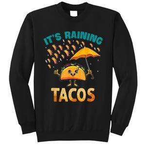 It Is Raining Tacos Funny Taco Sweatshirt