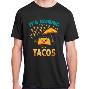 It Is Raining Tacos Funny Taco Adult ChromaSoft Performance T-Shirt