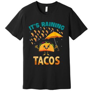 It Is Raining Tacos Funny Taco Premium T-Shirt