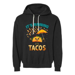 It Is Raining Tacos Funny Taco Kids Garment-Dyed Fleece Hoodie