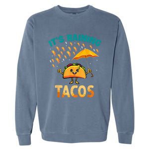 It Is Raining Tacos Funny Taco Kids Garment-Dyed Sweatshirt