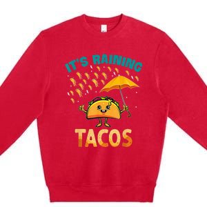 It Is Raining Tacos Funny Taco Kids Premium Crewneck Sweatshirt