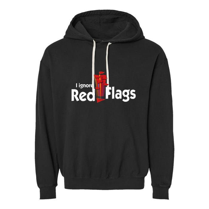 I Ignore Red Flags Garment-Dyed Fleece Hoodie