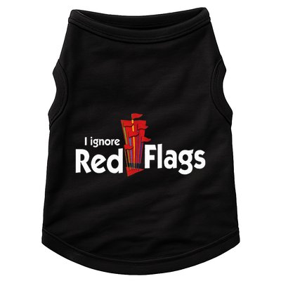 I Ignore Red Flags Doggie Tank