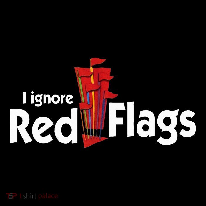 I Ignore Red Flags Premium T-Shirt