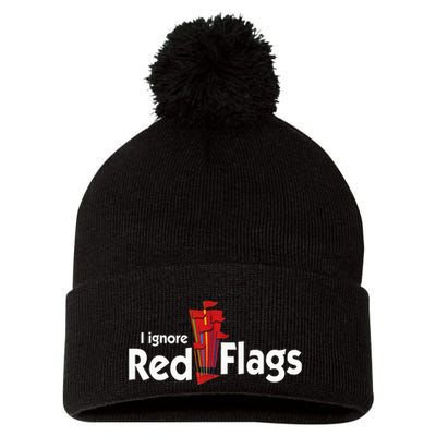 I Ignore Red Flags Pom Pom 12in Knit Beanie