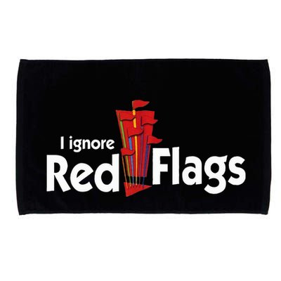 I Ignore Red Flags Microfiber Hand Towel