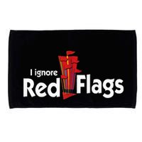 I Ignore Red Flags Microfiber Hand Towel