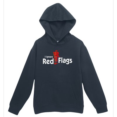 I Ignore Red Flags Urban Pullover Hoodie