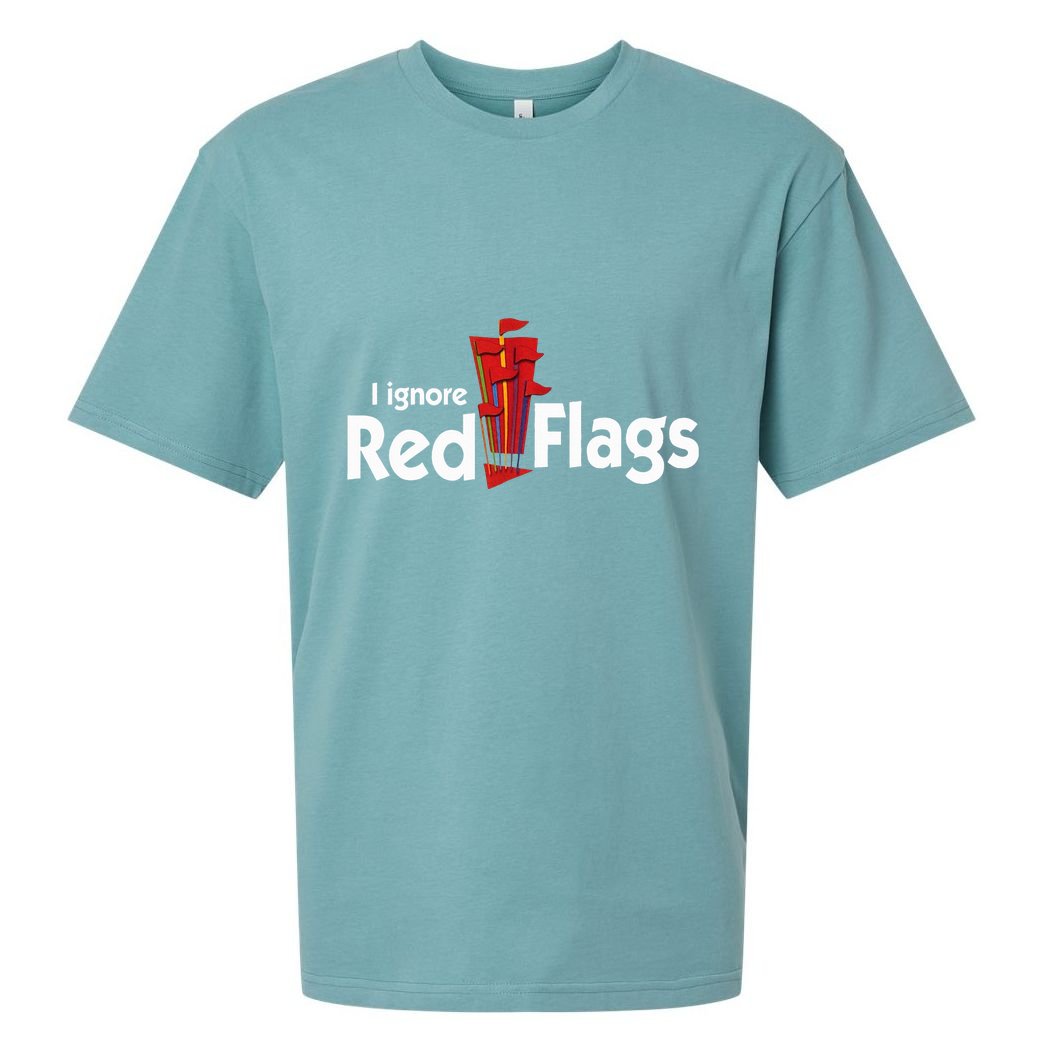I Ignore Red Flags Sueded Cloud Jersey T-Shirt