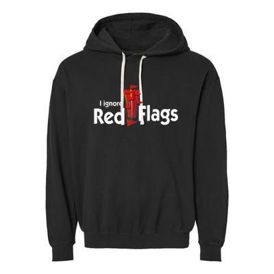 I Ignore Red Flags Garment-Dyed Fleece Hoodie