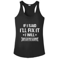 If I Said I'll Fix It I Will There Is No Need To Remind Me Ladies PosiCharge Competitor Racerback Tank
