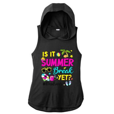 Is It Summer Break Yet Bus Driver Last Day Of School Ladies PosiCharge Tri-Blend Wicking Draft Hoodie Tank