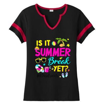 Is It Summer Break Yet Bus Driver Last Day Of School Ladies Halftime Notch Neck Tee