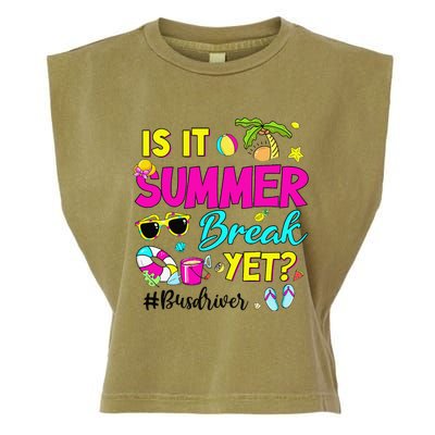 Is It Summer Break Yet Bus Driver Last Day Of School Garment-Dyed Women's Muscle Tee