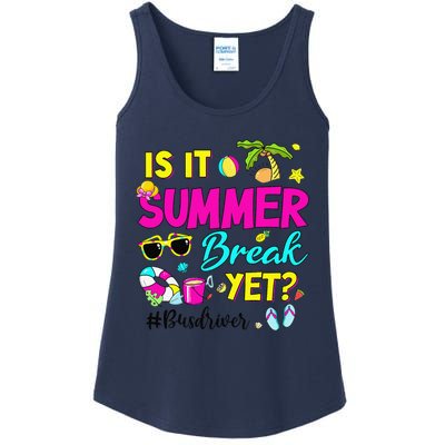 Is It Summer Break Yet Bus Driver Last Day Of School Ladies Essential Tank