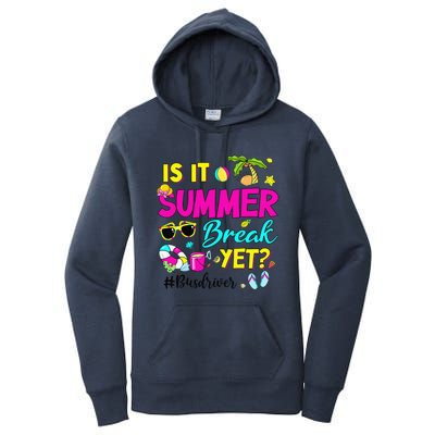 Is It Summer Break Yet Bus Driver Last Day Of School Women's Pullover Hoodie