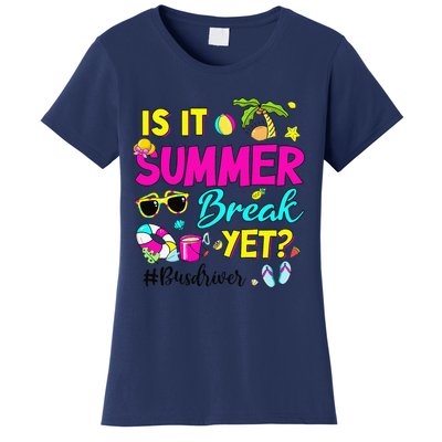 Is It Summer Break Yet Bus Driver Last Day Of School Women's T-Shirt