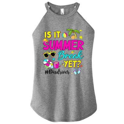 Is It Summer Break Yet Bus Driver Last Day Of School Women's Perfect Tri Rocker Tank