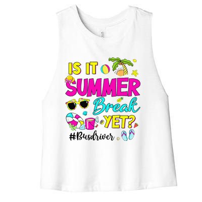 Is It Summer Break Yet Bus Driver Last Day Of School Women's Racerback Cropped Tank