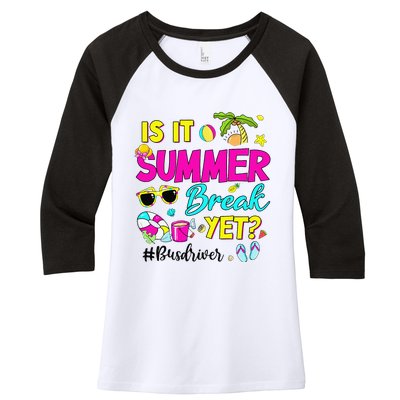 Is It Summer Break Yet Bus Driver Last Day Of School Women's Tri-Blend 3/4-Sleeve Raglan Shirt