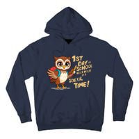 It Is School Time Funny First Day Of School Gift Tall Hoodie