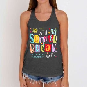 Is It Summer Break Yet Teacher Last Day Of School Women's Knotted Racerback Tank