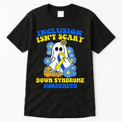 Inclusion Isnt Scary Halloween Ghost Down Syndrome Awareness Tall T-Shirt