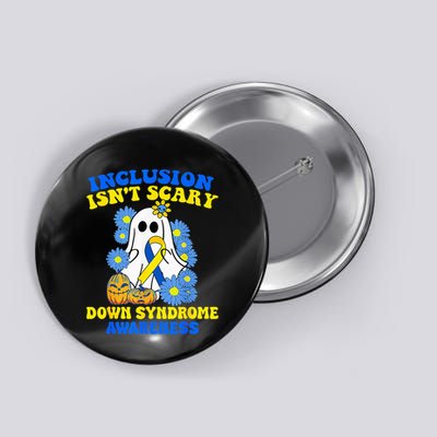 Inclusion Isnt Scary Halloween Ghost Down Syndrome Awareness Button