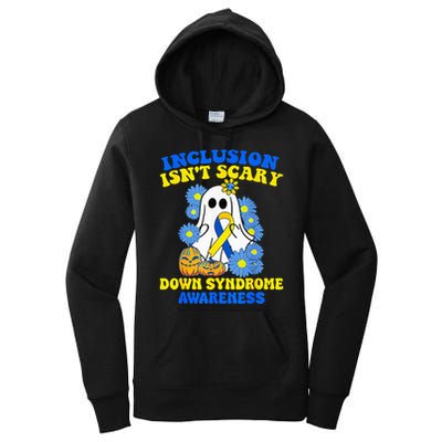 Inclusion Isnt Scary Halloween Ghost Down Syndrome Awareness Women's Pullover Hoodie