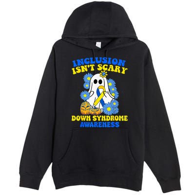 Inclusion Isnt Scary Halloween Ghost Down Syndrome Awareness Premium Pullover Hoodie