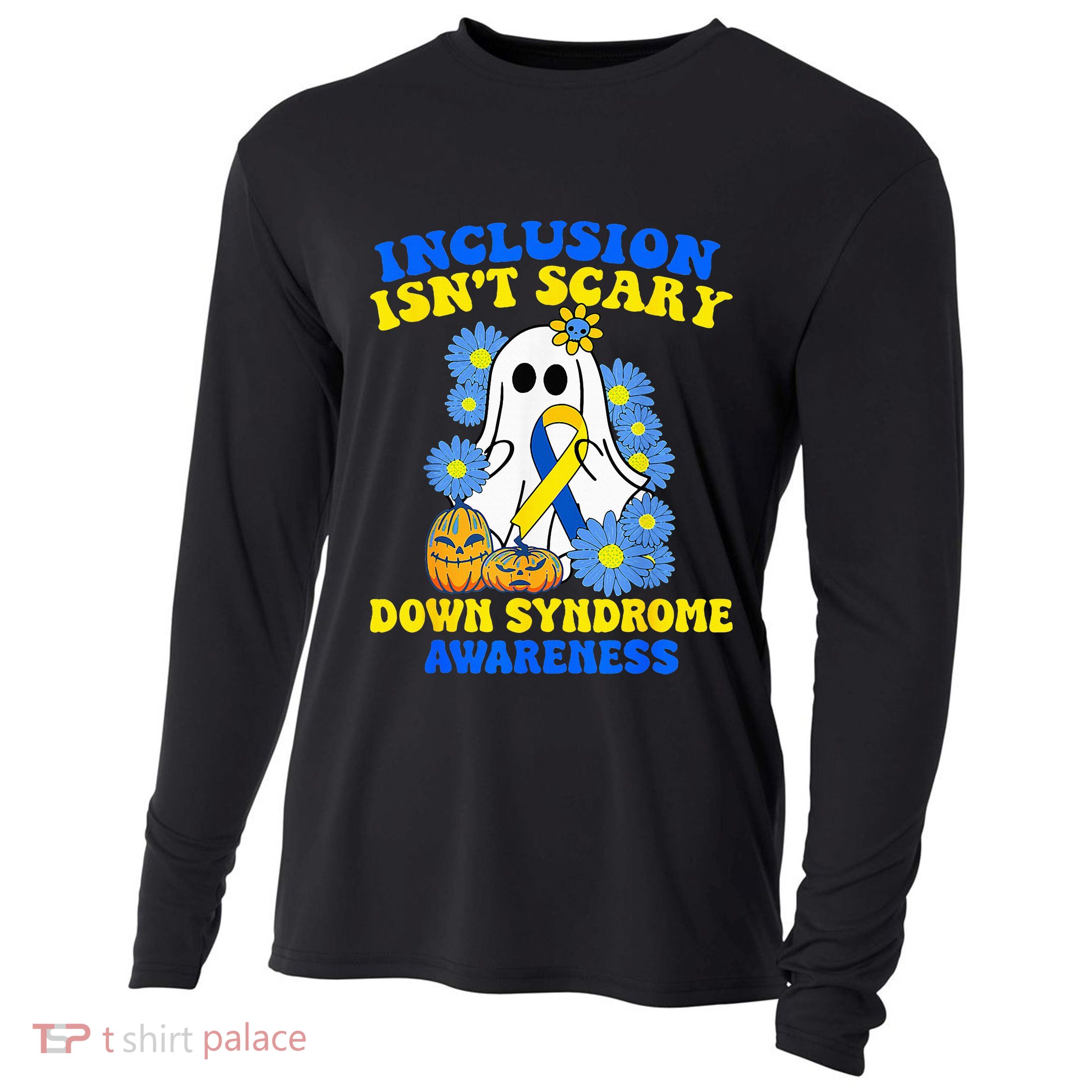 Inclusion Isnt Scary Halloween Ghost Down Syndrome Awareness Cooling Performance Long Sleeve Crew
