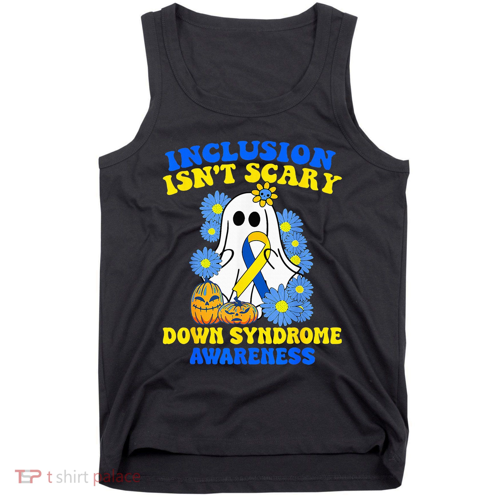 Inclusion Isnt Scary Halloween Ghost Down Syndrome Awareness Tank Top