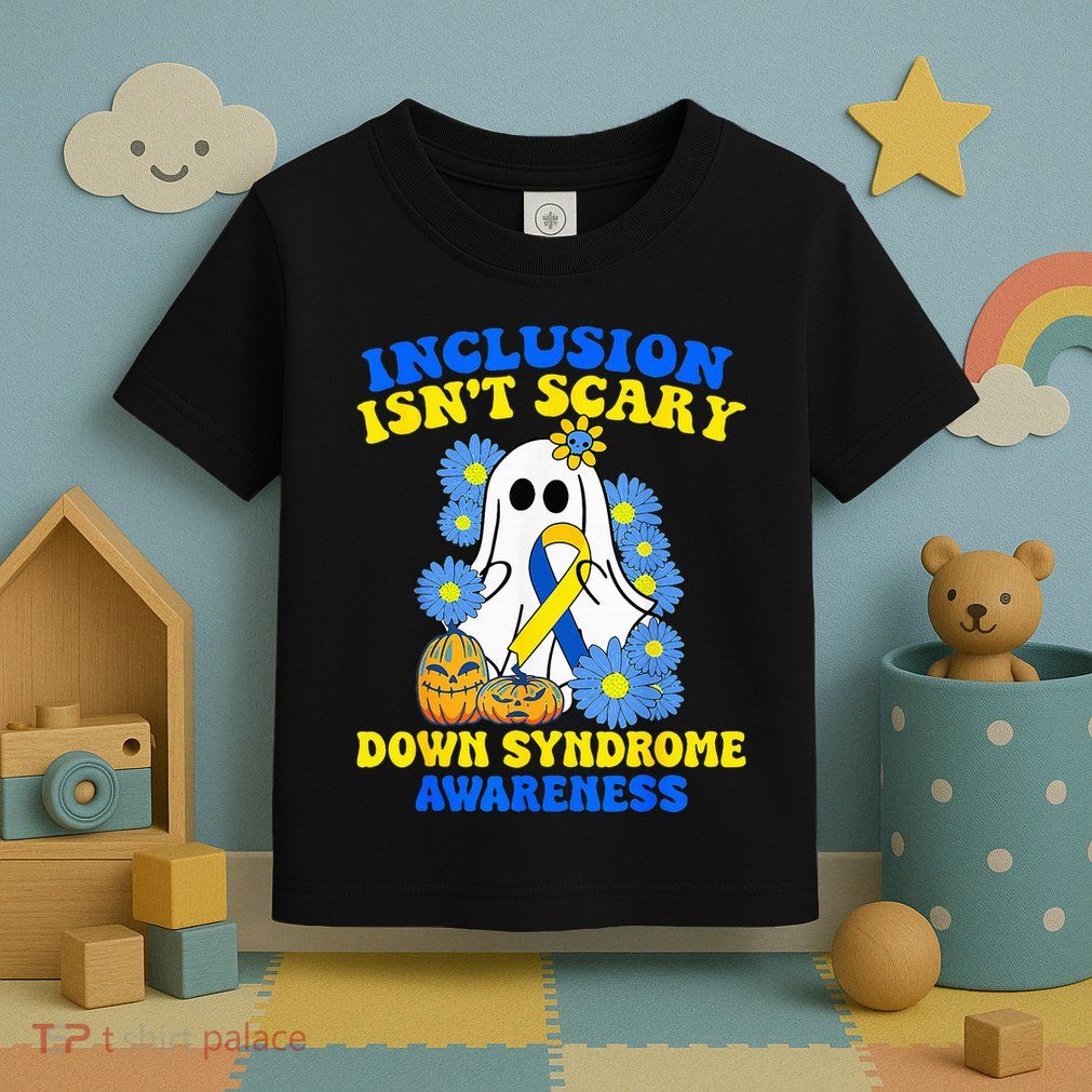 Inclusion Isnt Scary Halloween Ghost Down Syndrome Awareness Toddler T-Shirt