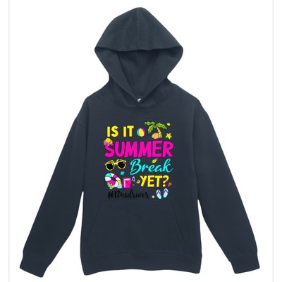 Is It Summer Break Yet Bus Driver Last Day Of School Urban Pullover Hoodie