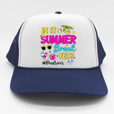 Is It Summer Break Yet Bus Driver Last Day Of School Trucker Hat