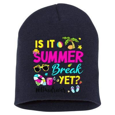 Is It Summer Break Yet Bus Driver Last Day Of School Short Acrylic Beanie