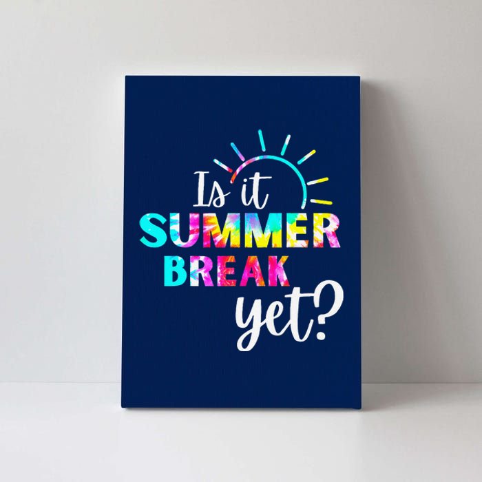 Is It Summer Break Yet Teacher Appreciation Canvas