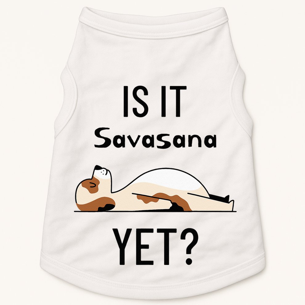 Is It Savasana Yet Yoga Dog Doggie Tank