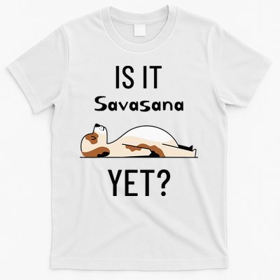 Is It Savasana Yet Yoga Dog T-Shirt