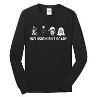 Inclusion IsnT Scary Mummy Boo Ghost Halloween Tall Long Sleeve T-Shirt