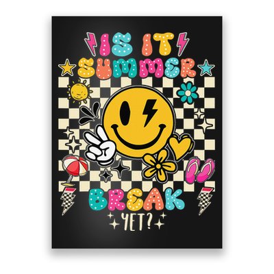 Is It Summer Break Yet Teacher Groovy Poster