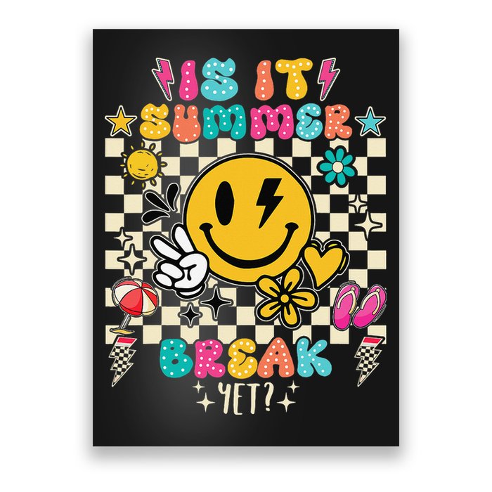 Is It Summer Break Yet Teacher Groovy Poster